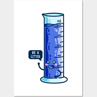 Be A Liter Graduated Cylinder Posters and Art